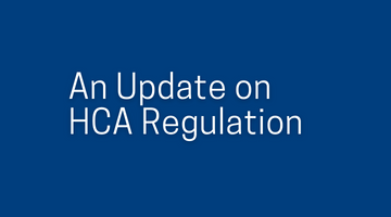 An Update on HCA Regulation