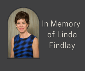 In Memory of a Colleague: Linda Findlay