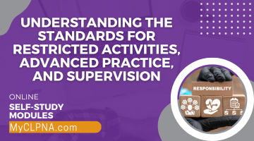 New Module: Understanding the Standards of Practice for Restricted Activities, Advanced Practice, and Supervision